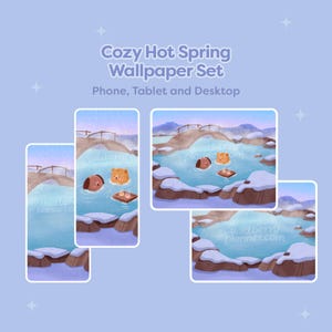 May include: A digital wallpaper set featuring a cozy hot spring scene with cartoon animals in a blue and white setting. The set includes designs for phone, tablet, and desktop. Text on the image reads "Cozy Hot Spring Wallpaper Set" and "Phone, Tablet and Desktop."
