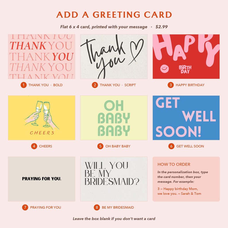 a collection of greeting card designs, each with a unique message and style. The cards are printed on a flat x 6 x 4 card, and they can be customized with a personalization box to include a specific message. The cards are available for $2.99, and they can be ordered by specifying the type of card in the box. The cards are designed for various occasions, such as birthdays, weddings, and other celebrations.