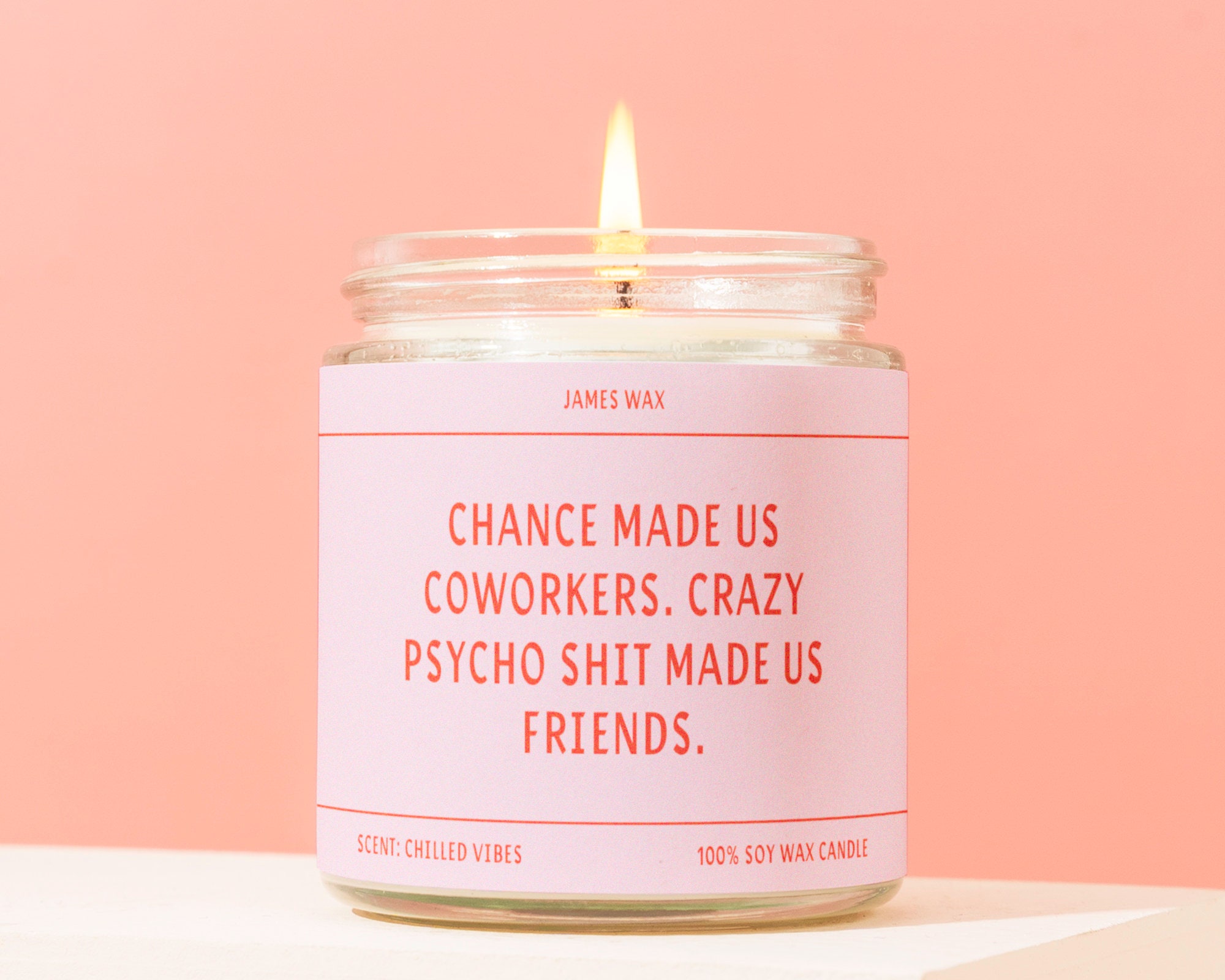 Candles - Chance Made Us Coworkers. Crazy Psycho Shit Made Us