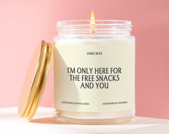 Custom Coworker Gift I'm Only Here For The Free Snacks And You Candle Funny Candle Friendship Funny Surprise Gift F043B