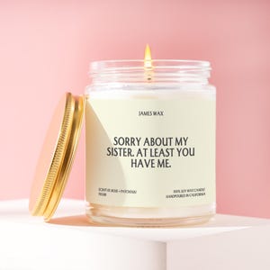 Mom Gift Sorry About My Sister At Least You Have Me Candle Funny Unique Handmade Sibling For Mother's Day Birthday Holiday F658B