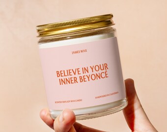 Believe in Your Inner Beyoncé Candle, Personalized Cheer Up Gift, Confidence Booster Fun Surprise Gift, Gift For Her, F007