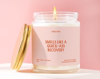 Recovery Candle, Recovery Gift, Smells Like a Quick-Ass Recovery, Gift for Her, Post Surgery Gift, Get Well Gift, Feel Better Gift F860