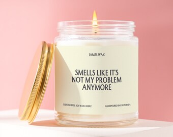 It's Not My Problem Anymore Gift, Smells Like It's Not My Problem Anymore Candle, Gift For Retirees, Funny Gift For Leaving Job, F468B