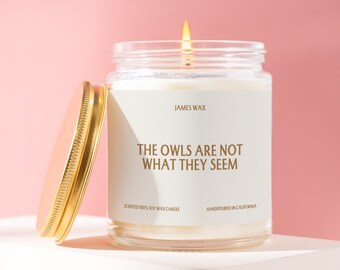 The Owls Are Not What They Seem Twin Peaks Mystery Lover's Essential Cryptic Quote Candle M055