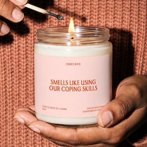 Therapy Candle, Mental Health Gift, Smells Like Using Our Coping Skills, Gift for Her, Therapy Gift, Self Care Gift, Gift for Friend F867