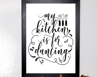 My Kitchen is for Dancing Print: A4 Home Decor Wall Art