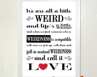 Weird Love A4 Print, Romantic Valentine Wedding Gift
