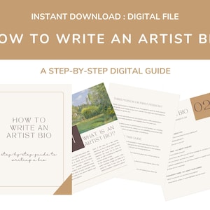 May include: A digital guide titled "How to Write an Artist Bio" with a step-by-step guide to writing a bio. The guide includes information on what an artist bio is, third person or first person, and about you.