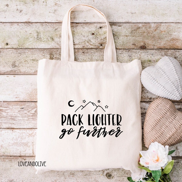 Pack Lighter Go Further Tote Bag with a minimalist aesthetic for everyday use | Adventure Totebag