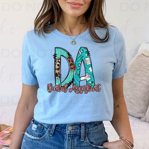 DA Dental Assistant | DTF Transfer | Direct to film transfer | Ready to press
