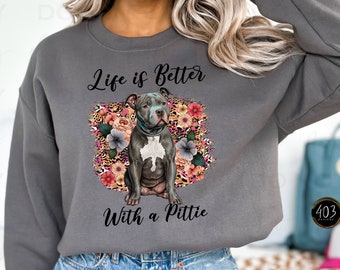Life Is Better With A Pittie | DTF Transfer | Direct to film transfer | Ready to press