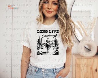 Long Live Cowboys | DTF Transfer | Direct to film transfer | Ready to press | Western Transfer