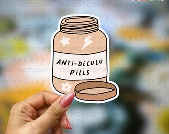 Anti-Delulu Pills | UV DTF Stickers | UV Transfer Stickers | Durable Permanent Waterproof | No Heat Required
