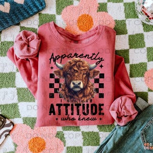 Highland Cow Attitude | DTF Transfer | Direct to film transfer | Ready to press | Everyday Transfer