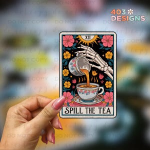 Spill The Tea | UV DTF Stickers | UV Transfer Stickers | Durable,Permanent,Waterproof | No Heat Required