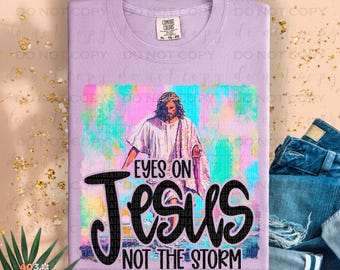 Eyes On Jesus | DTF Transfer | Direct to film transfer | Ready to press | Faith Transfer
