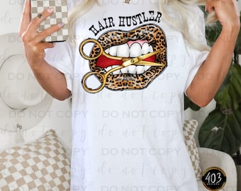 Hair Hustler | DTF Transfer | Direct to film transfer | Ready to press | Hair Stylist Transfer