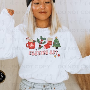 Festive AF | DTF Transfer | Direct to film transfer | Ready to press | Christmas Transfer