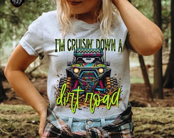 Cruisin' Down A Dirt Road | DTF Transfer | Direct to film transfer | Ready to press | Outdoor Transfer