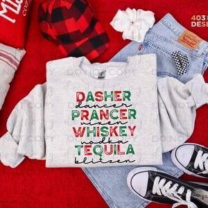 Dasher Dancer Prancer Vixen Whiskey Vodka Tequila Blitzen | DTF Transfer | Direct to film transfer | Ready to press | Christmas Transfer