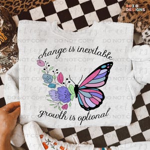 Change Is Inevitable | DTF Transfer | Direct to film transfer | Ready to press | Everyday Transfer