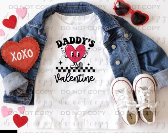 Daddy's Valentine | DTF Transfer | Direct to film transfer | Ready to press | Valentine's Day Transfer