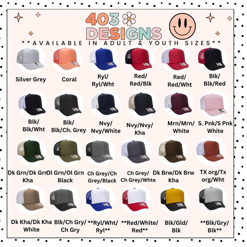 K&ouml;nnte beinhalten: Eine Auswahl an Trucker-Caps in verschiedenen Farben, darunter Silbergrau, Koralle und Rot. Jede Kappe hat ein Mesh-R&uuml;ckenteil und einen gebogenen Schirm. Der Text auf dem Bild lautet "403 DESIGNS" und "AVAILABLE IN ADULT & YOUTH SIZES".