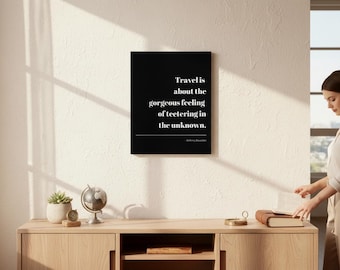 Anthony Bourdain Travel Quote Canvas Print | Teetering in the Unknown
