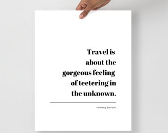 Anthony Bourdain Quote Print | Travel Poster