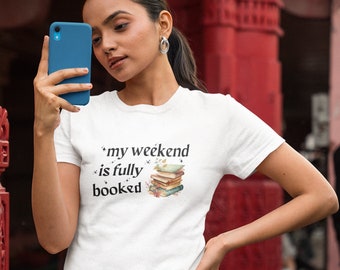 my weekend is fully booked unisex t-shirt