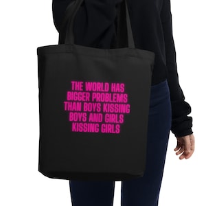 le monde a de plus gros problèmes que les garçons qui embrassent les garçons et les filles qui embrassent les filles sac fourre-tout écologique | sac écologique lgbtq | lgbtqi | cartable