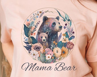 Mama Bear T-shirt, Mom Floral Shirt, Mothers Day Tee, Mother's Day Gift, Mom Life Shirt, Mother Gift, Baby Shower Gift, Cute Mama Bear Tee