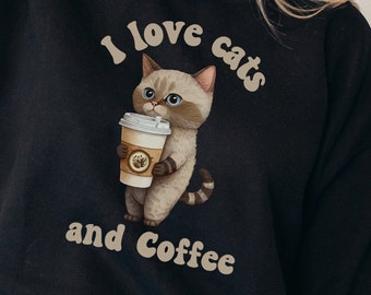 I love cats and coffee black sweatshirt, Cat Lover Shirt, Cat Mom Shirt, Cute Cat Sweater, Cat Coffee Shirt, Cats and coffee lover, Coffee