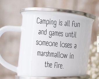 Funny Camping Quote Enamel Mug, Campfire Marshmallows, Outdoor Enthusiast, Camping Gift, Coffee Cup, S'mores Humor, Funny Camping Sayings