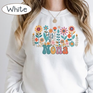 Floral Nona Sweatshirt, Grandmother Sweatshirt, Mother&#39;s Day Gift, Cute Grandmother Sweatshirt, New Nona Shirt, Nona Shirt, Flowers