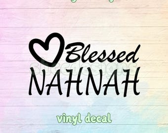 Blessed NahNah Vinyl Decal - Car, Window, Tumbler Sticker