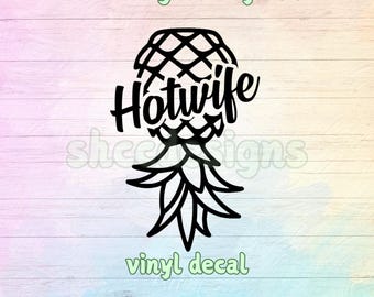 Hotwife Pineapple Vinyl Decal: Glossy Car Sticker