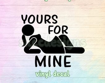 Yours for Mine Swinger Vinyl Decal: Glossy Car Sticker