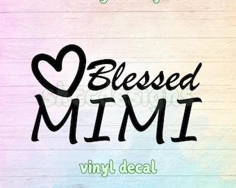 Blessed Mimi Vinyl Decal - Mother's Day Gift