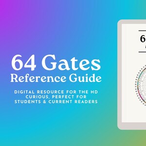 May include: A digital resource guide for the Human Design system, featuring a white tablet with a colourful circle chart and the text "64 Gates Reference keynotes Whole & Unleashed".