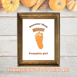 Thanksgiving Pumpkin Pie Foot Print Art, Daycare Thanksgiving Craft, DIY Turkey Art, Toddler Art Keepsake, First Thanksgiving