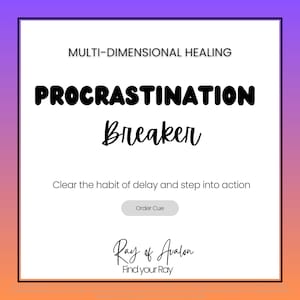 Pode incluir: Um gráfico quadrado branco com um fundo gradiente roxo e laranja. O texto diz "MULTI-DIMENSIONAL HEALING" e "PROCRASTINATION Breaker". Abaixo, diz "Clear the habit of delay and step into action". O gráfico inclui o texto "Order Cue" e "Ray of Avalon, Find your Ray".