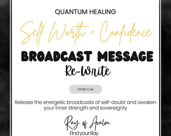 Self-Worth & Confidence - Broadcast Message Energy Clearing - Quantum Healing (Order Queue)