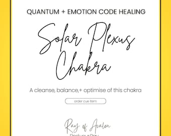 Solar Plexus Chakra Healing  - Quantum & Emotion Code Targeted Healing  (Order Cue)