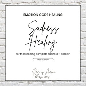 Emotion Code Healing: Sadness Release, Chakra Balancing (Digital File)