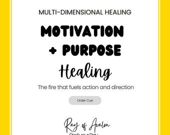 Motivation & Purpose - Solar Plexus Chakra, Multi Dimensional Healing (Order Queue)