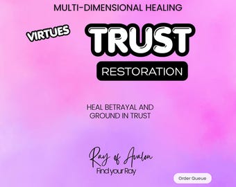 Trust Restoration - MultiDimensional Energy Healing - Betrayal, Self-Trust and Emotional Safety - Email Delivery (Order Queue)