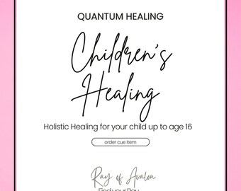 Sanación energética cuántica para niños (de 0 a 16 años)