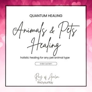 Quantum Healing for Pets, Animal Energy Healing, Pet Energy Clearing, Dogs Cats Horses, Email Delivery (Order Queue)